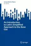 An Introduction to Lieb's Simplified Approach to the Bose Gas cover