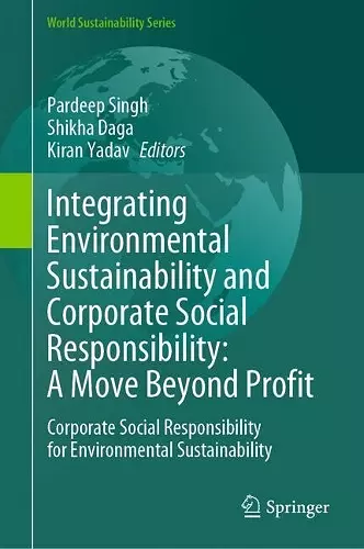 Integrating Environmental Sustainability and Corporate Social Responsibility: A Move Beyond Profit cover
