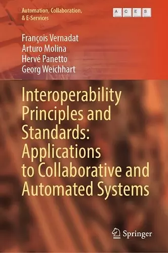 Interoperability Principles and Standards: Applications to Collaborative and Automated Systems cover