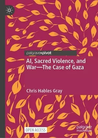 AI, Sacred Violence, and War—The Case of Gaza cover
