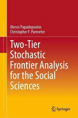 Two-Tier Stochastic Frontier Analysis for the Social Sciences cover