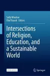Intersections of Religion, Education, and a Sustainable World cover