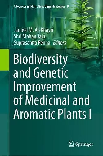 Biodiversity and Genetic Improvement of Medicinal and Aromatic Plants I cover