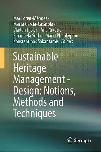 Sustainable Heritage Management - Design: Notions, Methods and Techniques cover