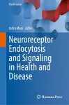 Neuroreceptor Endocytosis and Signaling in Health and Disease cover