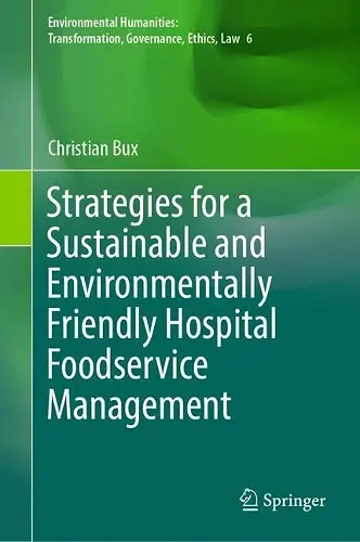 Strategies for a Sustainable and Environmentally Friendly Hospital Foodservice Management cover