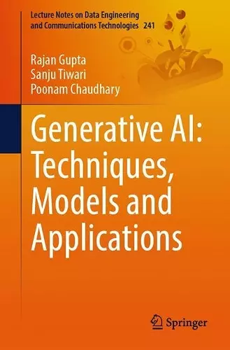 Generative AI: Techniques, Models and Applications cover