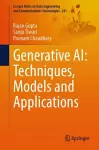 Generative AI: Techniques, Models and Applications cover