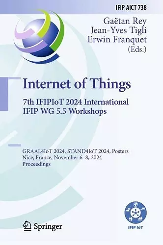 Internet of Things. 7th IFIPIoT 2024 International IFIP WG 5.5 Workshops cover