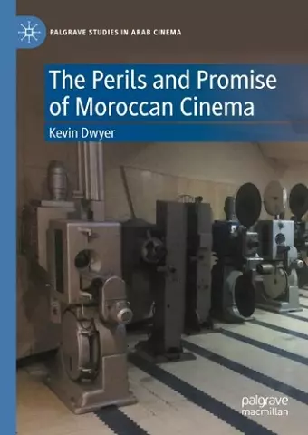 The Perils and Promise of Moroccan Cinema cover