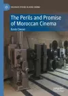 The Perils and Promise of Moroccan Cinema cover
