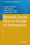 Remotely Sensed Rivers in the Age of Anthropocene cover