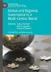 Global and Regional Governance in a Multi-Centric World cover
