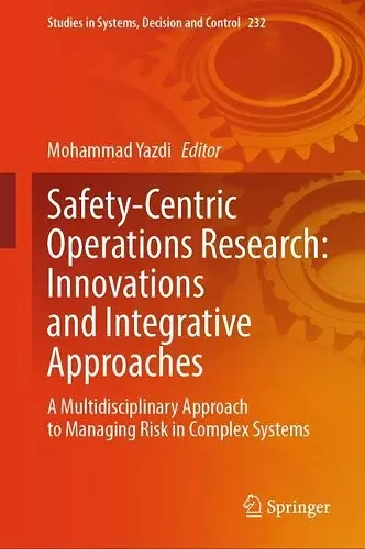 Safety-Centric Operations Research: Innovations and Integrative Approaches cover