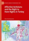 Affective Activisms and the Right to Have Rights in Turkey cover
