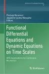 Functional Differential Equations and Dynamic Equations on Time Scales cover