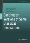 Continuous Versions of Some Classical Inequalities cover
