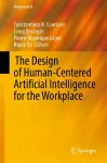  The Design of Human-Centered Artificial Intelligence for the Workplace cover