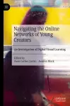 Navigating the Online Networks of Young Creators cover