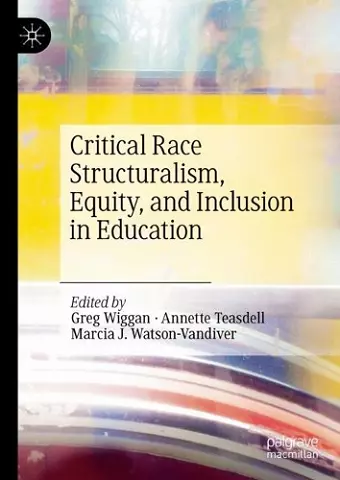 Critical Race Structuralism, Equity, and Inclusion in Education cover