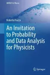 An Invitation to Probability and Data Analysis for Physicists cover