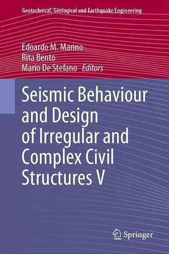 Seismic Behaviour and Design of Irregular and Complex Civil Structures V cover