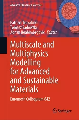 Multiscale and Multiphysics Modelling for Advanced and Sustainable Materials cover