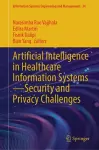 Artificial Intelligence in Healthcare Information Systems—Security and Privacy Challenges cover