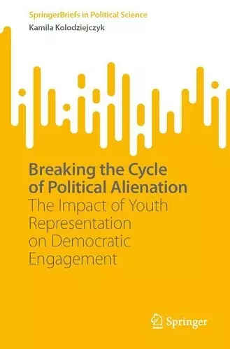Breaking the Cycle of Political Alienation cover