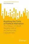 Breaking the Cycle of Political Alienation cover