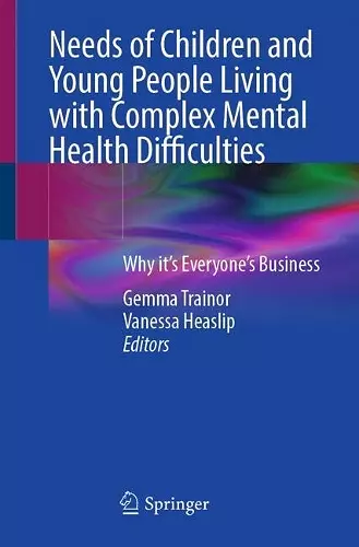 Needs of Children and Young People Living with Complex Mental Health Difficulties cover