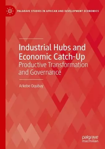 Industrial Hubs and Economic Catch-Up cover