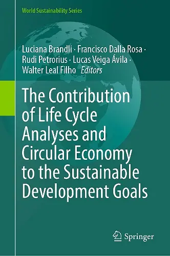 The Contribution of Life Cycle Analyses and Circular Economy to the Sustainable Development Goals cover