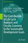 The Contribution of Life Cycle Analyses and Circular Economy to the Sustainable Development Goals cover