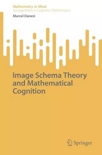 Image Schema Theory and Mathematical Cognition cover