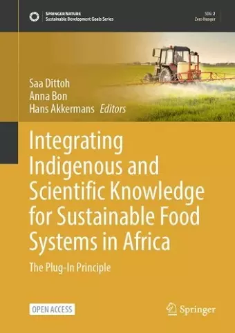 Integrating Indigenous and Scientific Knowledge for Sustainable Food Systems in Africa cover
