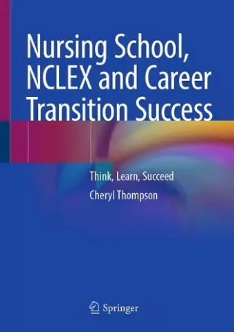 Nursing School, NCLEX and Career Transition Success cover