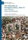 The Liberation of Portuguese Africa, 1961-75 cover