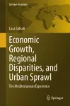 Economic Growth, Regional Disparities, and Urban Sprawl cover