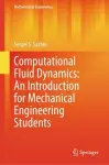Computational Fluid Dynamics: An Introduction for Mechanical Engineering Students cover