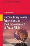 Iran’s Military Power Projection and the Empowerment of Ansar Allah cover