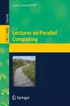 Lectures on Parallel Computing cover