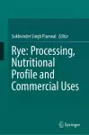 Rye: Processing, Nutritional Profile and Commercial Uses cover