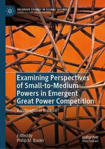 Examining Perspectives of Small-to-Medium Powers in Emergent Great Power Competition cover