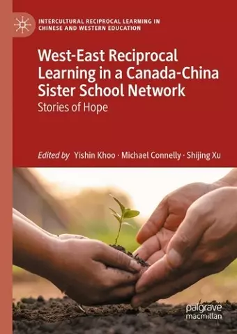 West-East Reciprocal Learning in a Canada-China Sister School Network cover