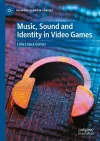 Music, Sound and Identity in Video Games cover