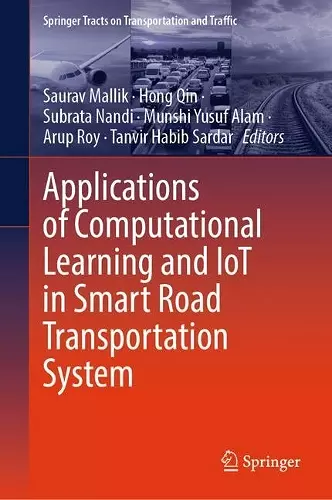 Applications of Computational Learning and IoT in Smart Road Transportation System cover