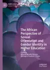 The African Perspective of Sexual Orientation and Gender Identity in Higher Education cover