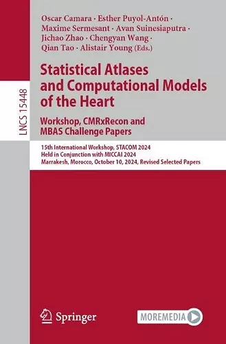 Statistical Atlases and Computational Models of the Heart. Workshop, CMRxRecon and MBAS Challenge Papers. cover