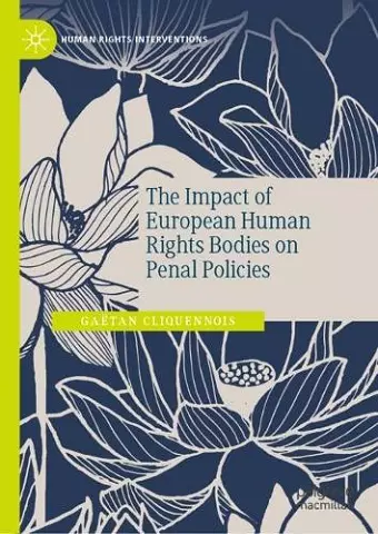 The Impact of European Human Rights Bodies on Penal Policies cover